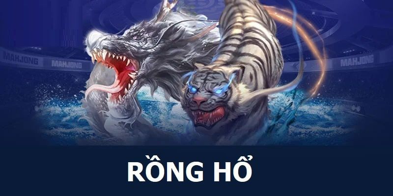 Kinh nghiệm chiến thắng khi chơi Rồng Hổ 12Bet