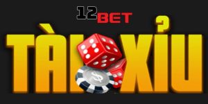 Tài Xỉu 12BET